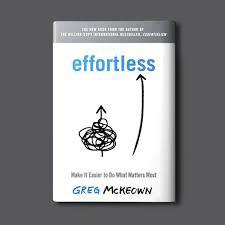 Read more about the article 5 Key Points dari “Effortless” (Greg McKeown)