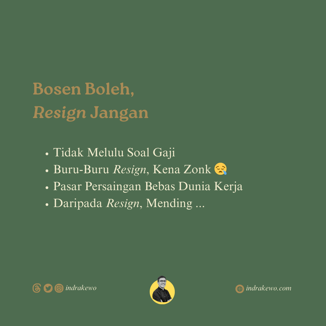 Read more about the article Bosen Boleh, Resign Jangan